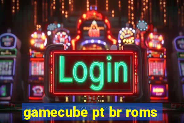 gamecube pt br roms